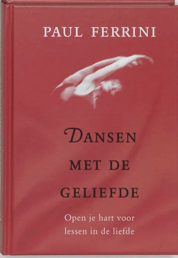 Dansen met de geliefde - Paul Ferrini 9789020283365, Boeken, Verzenden, Gelezen, Paul Ferrini