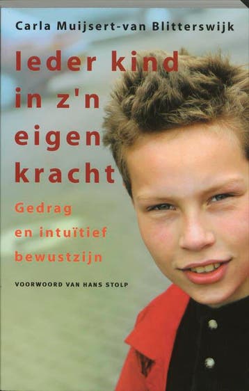 Ieder kind in zn eigen kracht - C. Muijsert-van, Boeken, Verzenden, Gelezen, C. Muijsert-van Blitterswijk