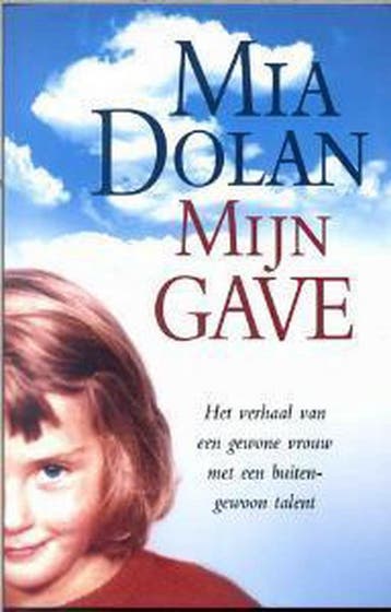 Mijn gave - Mia Dolan 9789022535721, Verzenden, Gelezen, Mia Dolan