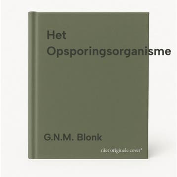 Het Opsporingsorganisme - G.N.M. Blonk 9789078583011, Boeken, Verzenden, Zo goed als nieuw, G.N.M. Blonk
