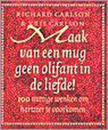 Maak van een mug geen olifant in de liefde ! - K. Carlson, Verzenden, Gelezen, K. Carlson