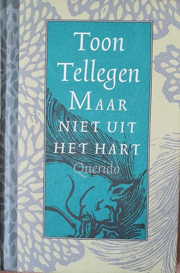 Maar Niet Uit Het Hart - Toon Tellegen 9789045100203, Verzenden, Gelezen, Toon Tellegen