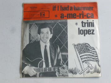 Trini Lopez - If i had a hammer (vinyl single), Ophalen of Verzenden, Zo goed als nieuw