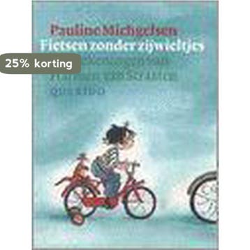 Fietsen Zonder Zijwieltjes - P. Michgelsen 9789045100319, Verzenden, Gelezen, P. Michgelsen