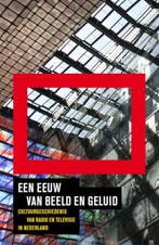 Een eeuw van beeld en geluid 9789077806135, Boeken, Zo goed als nieuw