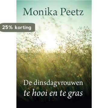 Te hooi en te gras / De dinsdagvrouwen / 3 - Monika Peetz, Verzenden, Zo goed als nieuw, Monika Peetz