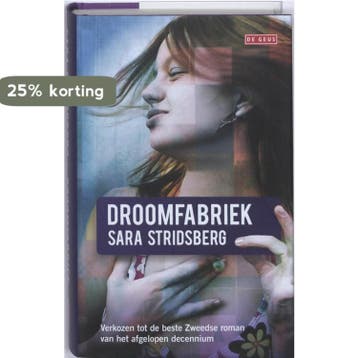 Droomfabriek - Sara Stridsberg 9789044512496, Verzenden, Zo goed als nieuw, Sara Stridsberg