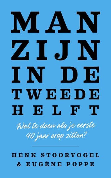 9789043536523 Man zijn in de tweede helft | Tweedehands, Verzenden, Zo goed als nieuw, Henk Stoorvogel