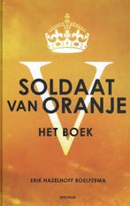 Soldaat van Oranje 9789000374069 Erik Hazelhoff Roelfzema, Boeken, Verzenden, Zo goed als nieuw, Erik Hazelhoff Roelfzema