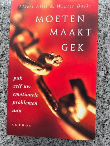 Moeten maakt gek, Gelezen, Verzenden, Persoonlijkheidsleer, Albert Ellis en Wouter Backx