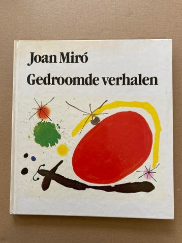 Kunst-Kinderboek - Joan Miró - Gedroomde Verhalen 23 lithos, Verzenden, Gelezen, Schilder- en Tekenkunst