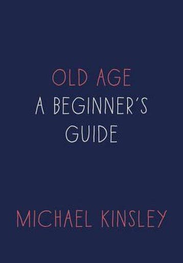 Old Age - Michael Kinsley 9781101903766, Verzenden, Gelezen, Michael Kinsley