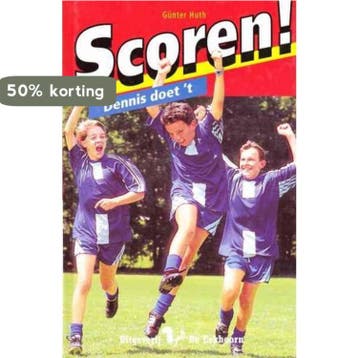 Scoren! Dennis doet t - G. Huth 9789060566657, Verzenden, Gelezen, G. Huth