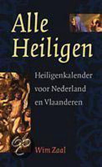 ALLE HEILIGEN - W. Zaal 9789038906928, Boeken, Godsdienst en Theologie, Verzenden, Zo goed als nieuw, W. Zaal