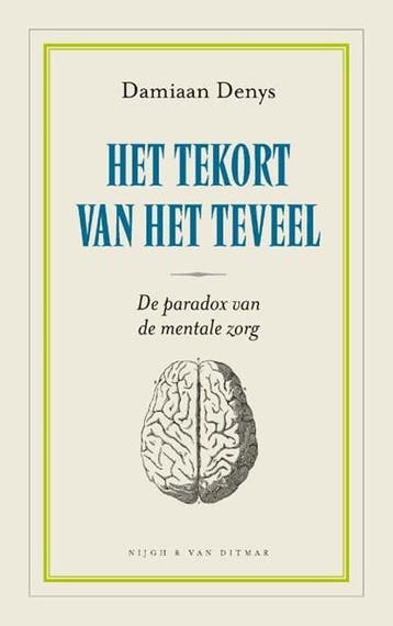 Het tekort van het teveel | 9789038807393 | Damiaan Denys, Ophalen of Verzenden, Zo goed als nieuw, Damiaan Denys