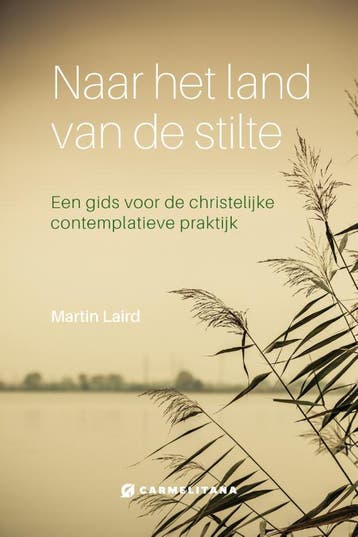 Naar Het Land Van De Stilte | Martin Laird | Nieuw, Ophalen of Verzenden, Nieuw, Martin Laird