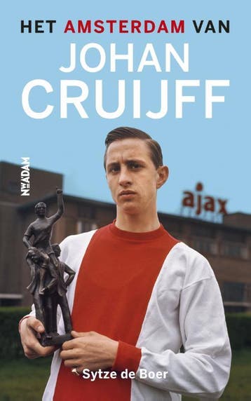 Het Amsterdam van Johan Cruijff - Sytze de Boer, Verzenden, Zo goed als nieuw, Sytze de Boer