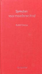 SPREUKEN VOOR MOEDER EN KIND 9789062383511 Rudolf Steiner, Boeken, Filosofie, Verzenden, Zo goed als nieuw, Rudolf Steiner