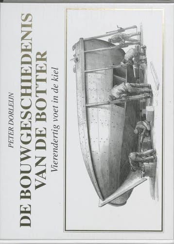 De bouwgeschiedenis van de botter / Publikaties van het, Verzenden, Gelezen, P. Dorleijn