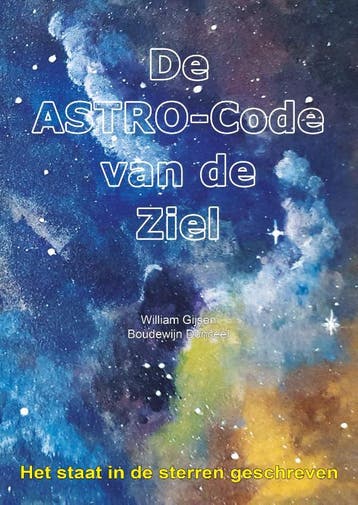 De Astro-Code Van De Ziel | Nieuw, Boeken, Ophalen of Verzenden, Nieuw, William Gijsen; Boudewijn Donceel
