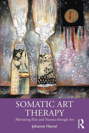 9780367903237 Somatic Art Therapy Johanne Hamel, Verzenden, Nieuw, Johanne Hamel