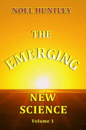 The Emerging New Science | Noel Huntley | Nieuw, Ophalen of Verzenden, Nieuw, Noel Huntley