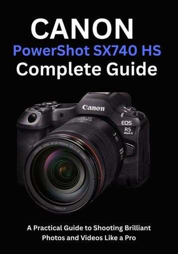 9798299155037 Canon PowerShot SX740 HS Complete Guide, Verzenden, Nieuw, Camryn Ellison