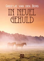 In nevel gehuld 9789036430388 Greetje van den Berg, Verzenden, Gelezen, Greetje van den Berg