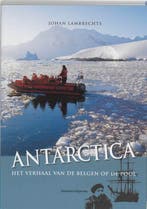 Antarctica 9789002220012 Johan Lambrechts, Verzenden, Zo goed als nieuw, Johan Lambrechts