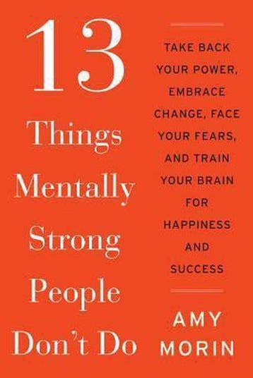 9780062358295 13 Things Mentally Strong People Dont Do, Verzenden, Nieuw, Amy Morin