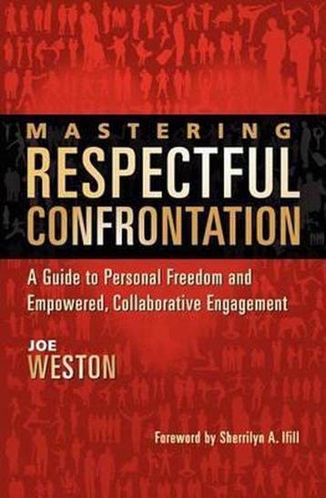 Mastering Respectful Confrontation 9780983461401 Joe Weston, Boeken, Verzenden, Gelezen, Joe Weston