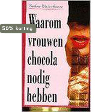 Waarom vrouwen chocola nodig hebben - Debra Waterhouse, Verzenden, Gelezen, Debra Waterhouse