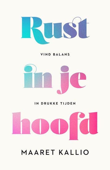 Rust in je hoofd 9789400518339 Maaret Kallio, Boeken, Verzenden, Zo goed als nieuw, Maaret Kallio