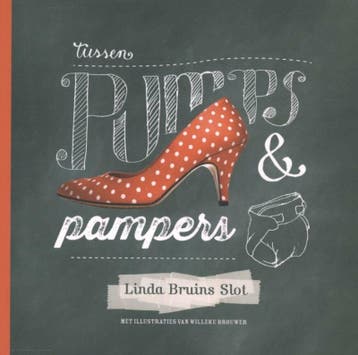 Tussen pumps & pampers - Linda Bruins Slot 9789029721127, Verzenden, Gelezen, Linda Bruins Slot