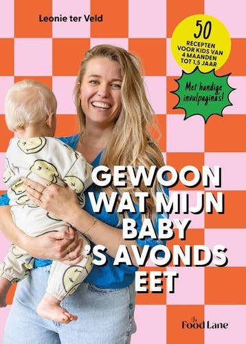 Gewoon Wat Mijn Baby S Avonds Eet | Leonie Veld | Nieuw, Ophalen of Verzenden, Nieuw, Leonie Veld