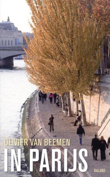 In Parijs - Olivier van Beemen 9789460031960, Verzenden, Gelezen, Olivier van Beemen