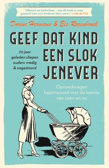 Geef dat kind een slok jenever - Els Rozenbroek, Boeken, Verzenden, Gelezen, Els Rozenbroek