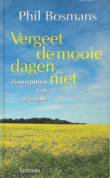 Vergeet de mooie dagen niet - P. Bosmans 9789020932324, Boeken, Verzenden, Zo goed als nieuw, P. Bosmans