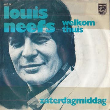 vinyl single 7 inch - Louis Neefs - Welkom Thuis, Verzenden, Zo goed als nieuw, 7 inch, Nederlandstalig