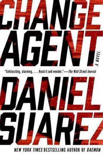 Change Agent - Daniel Suarez 9781101984673, Verzenden, Gelezen, Daniel Suarez