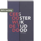 De tijddood 9789044615760 Cees Oosterwijk, Verzenden, Zo goed als nieuw, Cees Oosterwijk