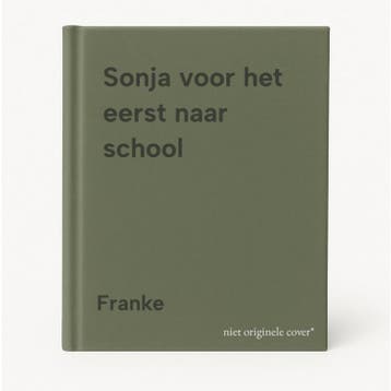 Sonja voor het eerst naar school - Franke 9789020670301, Boeken, Verzenden, Gelezen, Franke