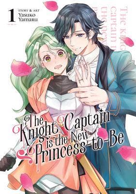 The Knight Captain Is the New Princess-To-Be Volume 1, Verzenden, Nieuw