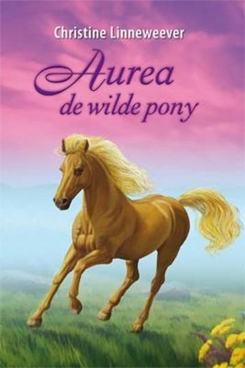 Aurea de wilde pony / Gouden paarden - Christine Linneweever, Verzenden, Gelezen, Christine Linneweever