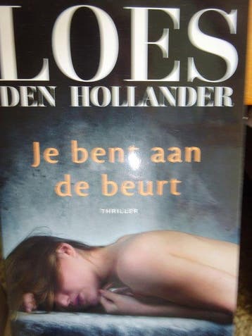 Je bent aan de beurt Loes den Hollander - Loes den Hollander, Verzenden, Gelezen, Loes den Hollander