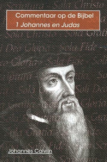 De eerste brief van Johannes / Commentaar op de bijbel / 1, Verzenden, Zo goed als nieuw, Johannes Calvijn