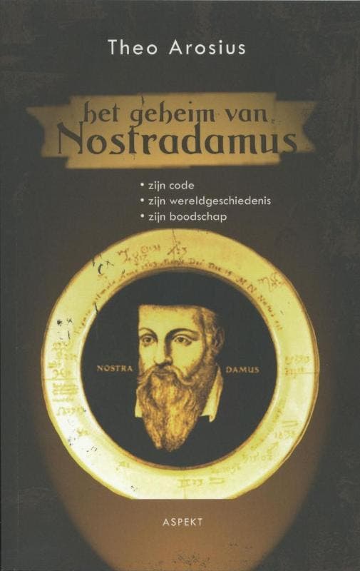 Het geheim van Nostradamus 9789059117433 Theo Arosius, Boeken, Filosofie, Zo goed als nieuw, Verzenden