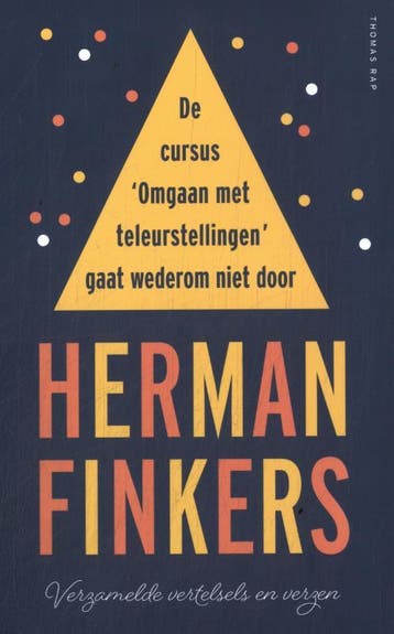 De Cursus Omgaan Met Teleurstellingen Gaat Wederom Niet Door, Ophalen of Verzenden, Nieuw, Herman Finkers