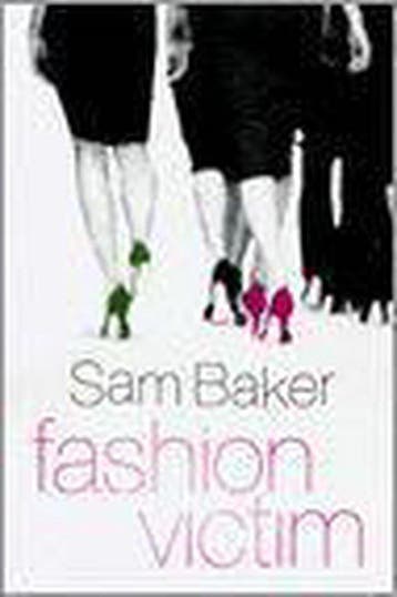 Fashion Victim - Sam Baker 9780752865911, Verzenden, Gelezen, Sam Baker