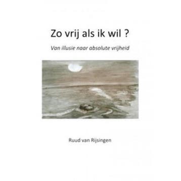 Zo vrij als ik wil? - R. van Rijsingen 9789048900572, Verzenden, Gelezen, R. van Rijsingen